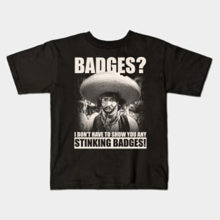 Badges? Kids T-Shirt